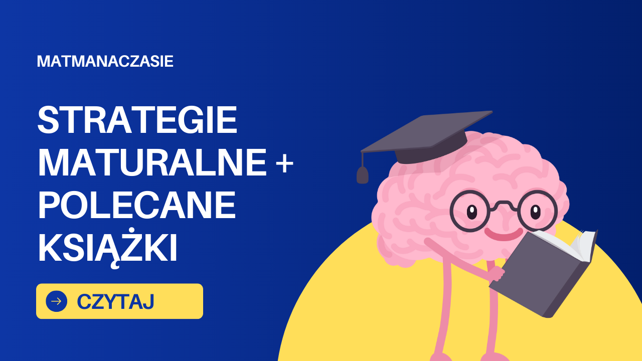 Matura z matematyki 2023 i 2024. Jak skutecznie przygotować się do egzaminu 1 BLOG2